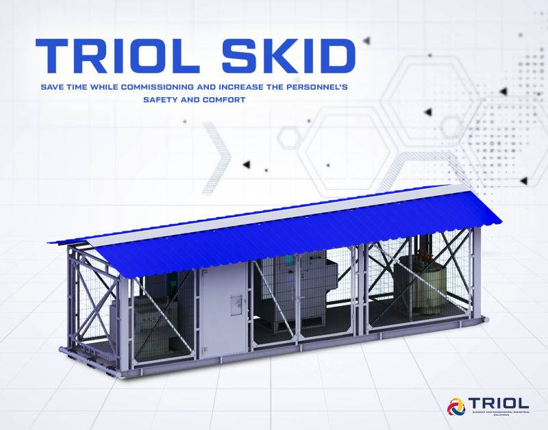 Triol SKID – Save time while commissioning and increase the personnel’s safety and comfort